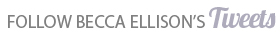 Follow Becca Ellison's Tweets